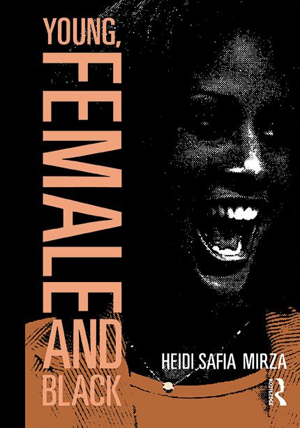 Young, Female and Black by Heidi Safia Mirza