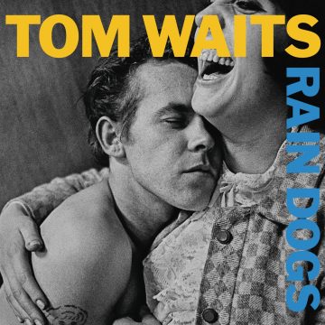 Tom Waits Rain Dogs album cover